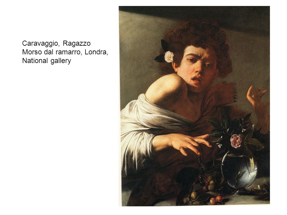 Caravaggio, Ragazzo Morso dal ramarro, Londra, National gallery