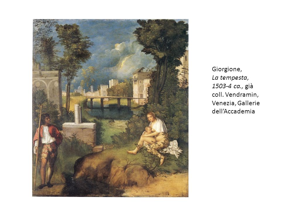Giorgione, La tempesta, ca., già coll. Vendramin, Venezia, Gallerie dell’Accademia