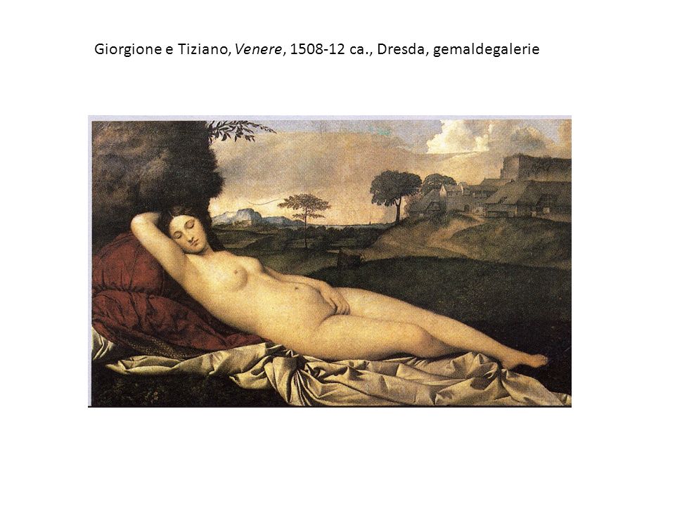 Giorgione e Tiziano, Venere, ca., Dresda, gemaldegalerie