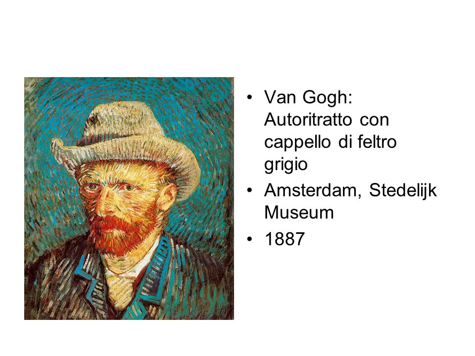 Van Gogh: Autoritratto con cappello di feltro grigio