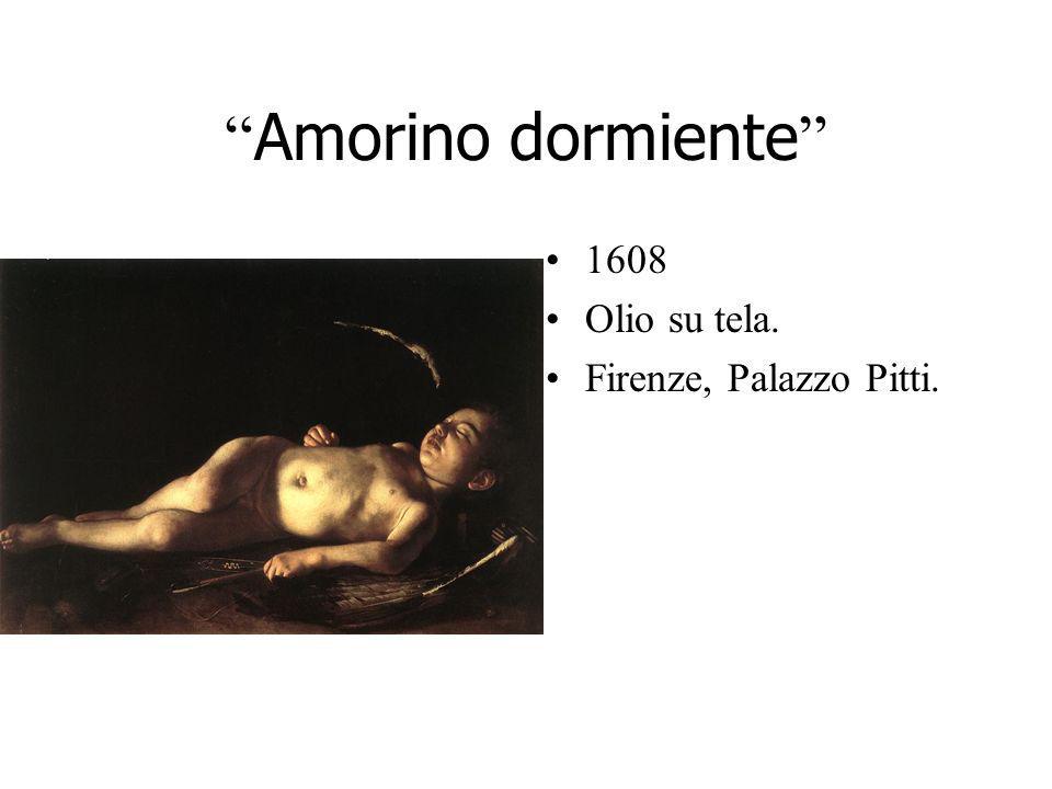 Amorino dormiente 1608 Olio su tela. Firenze, Palazzo Pitti.