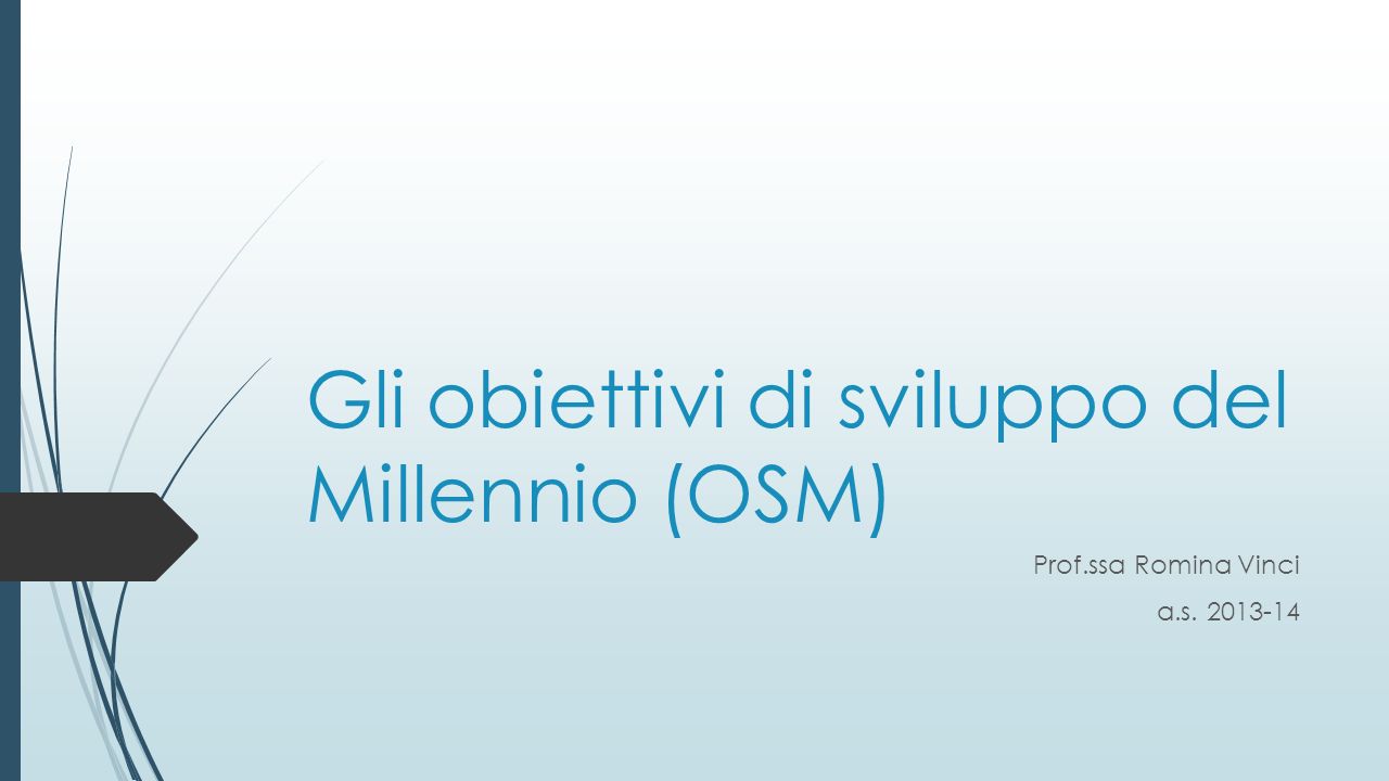 Gli obiettivi di sviluppo del Millennio (OSM)