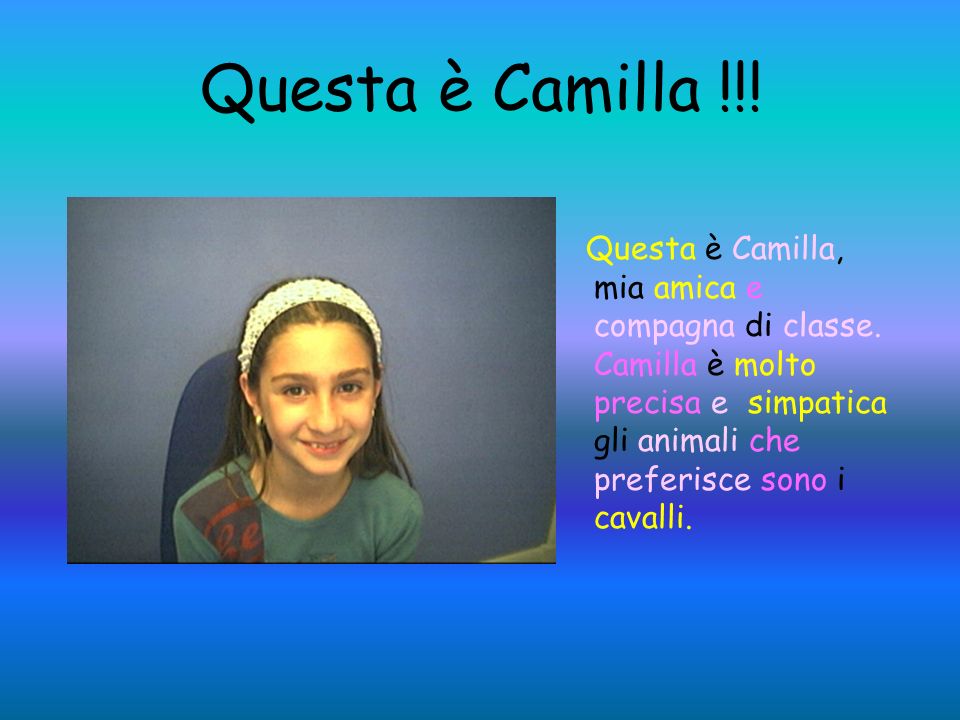 Questa è Camilla !!!