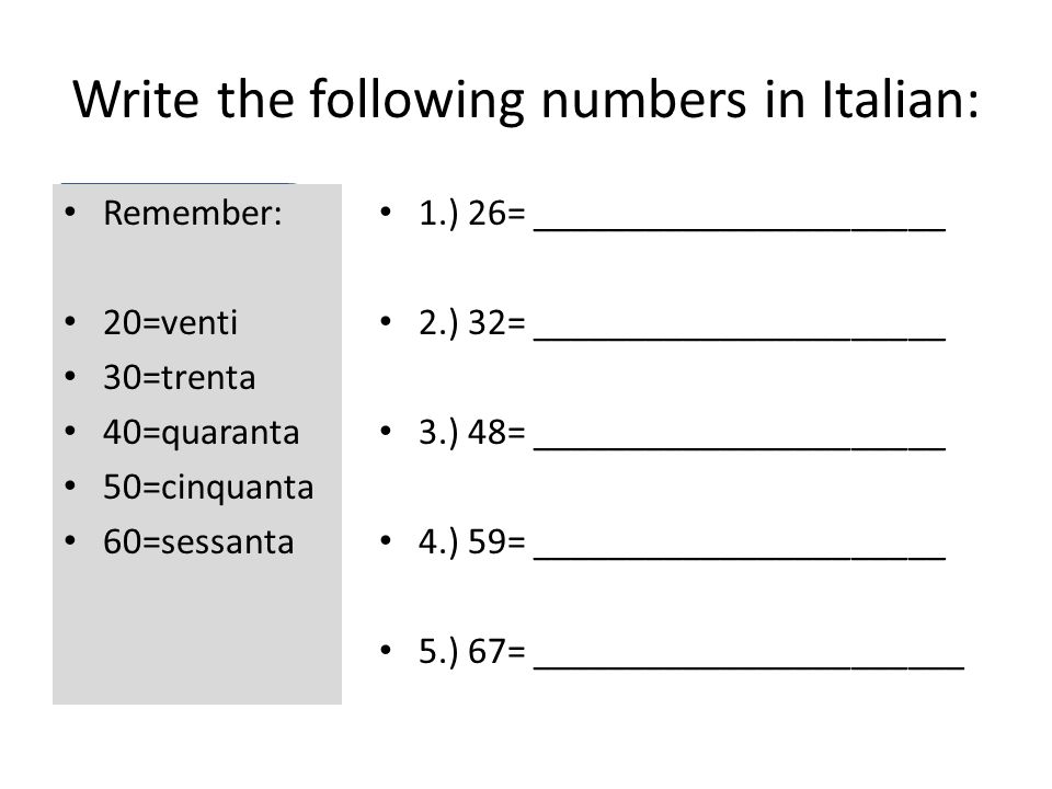 Write the following numbers in Italian: