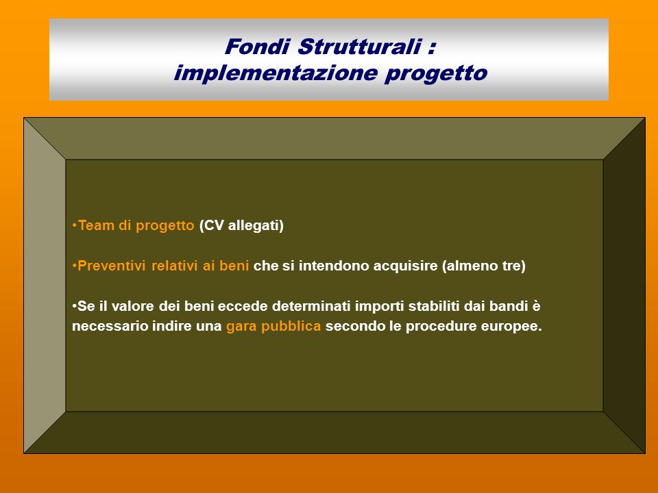Fondi Strutturali : implementazione progetto