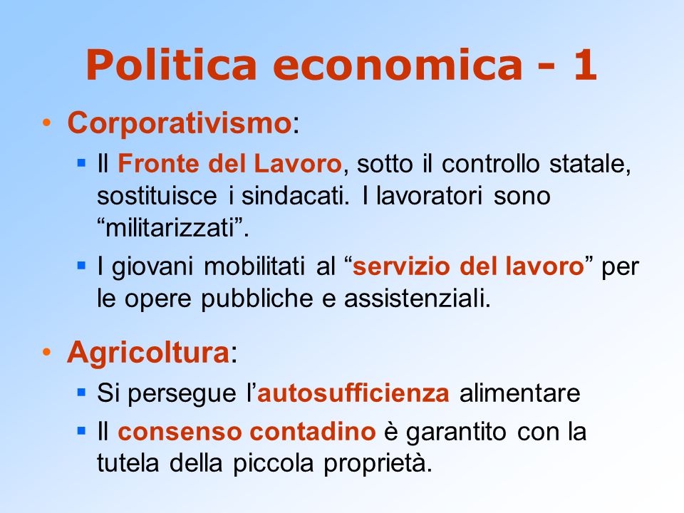 Politica economica - 1 Corporativismo: Agricoltura: