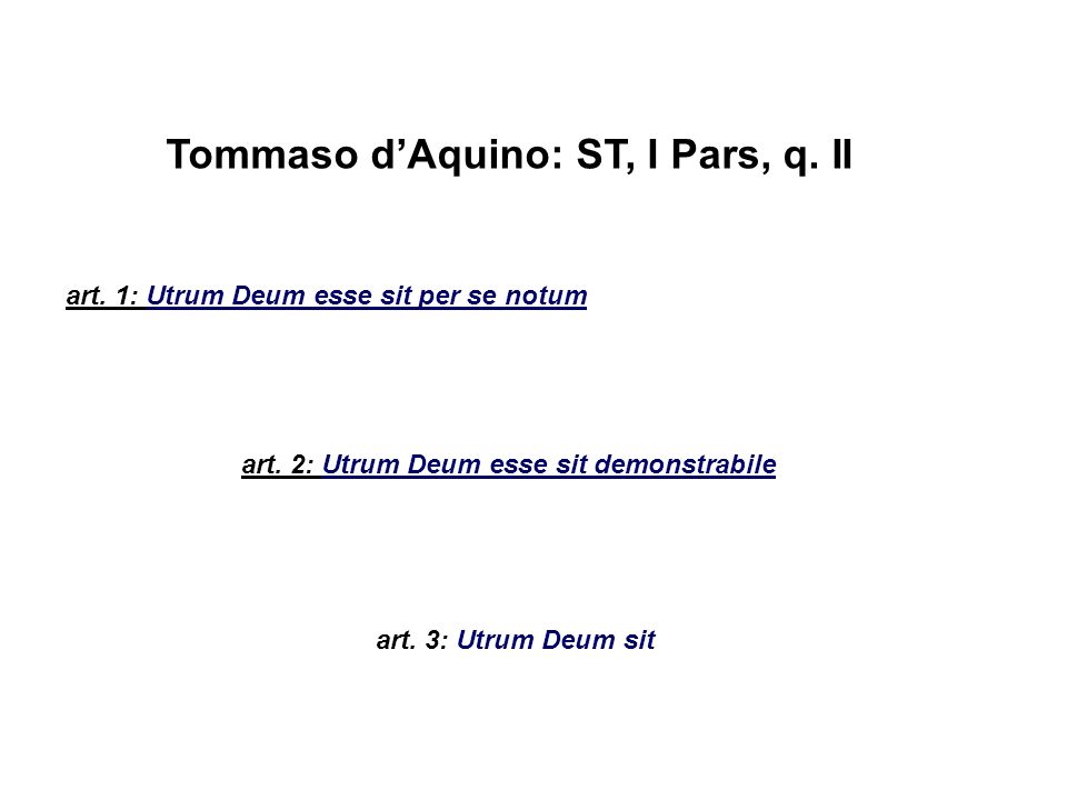 Tommaso d’Aquino: ST, I Pars, q. II