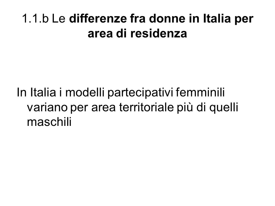 1.1.b Le differenze fra donne in Italia per area di residenza