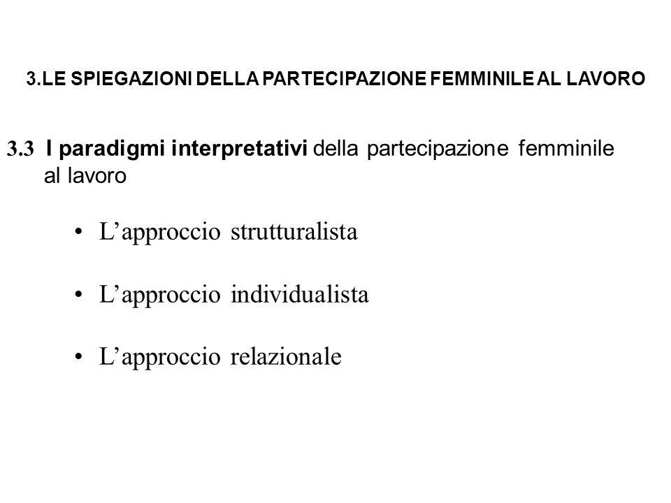 3.LE SPIEGAZIONI DELLA PARTECIPAZIONE FEMMINILE AL LAVORO