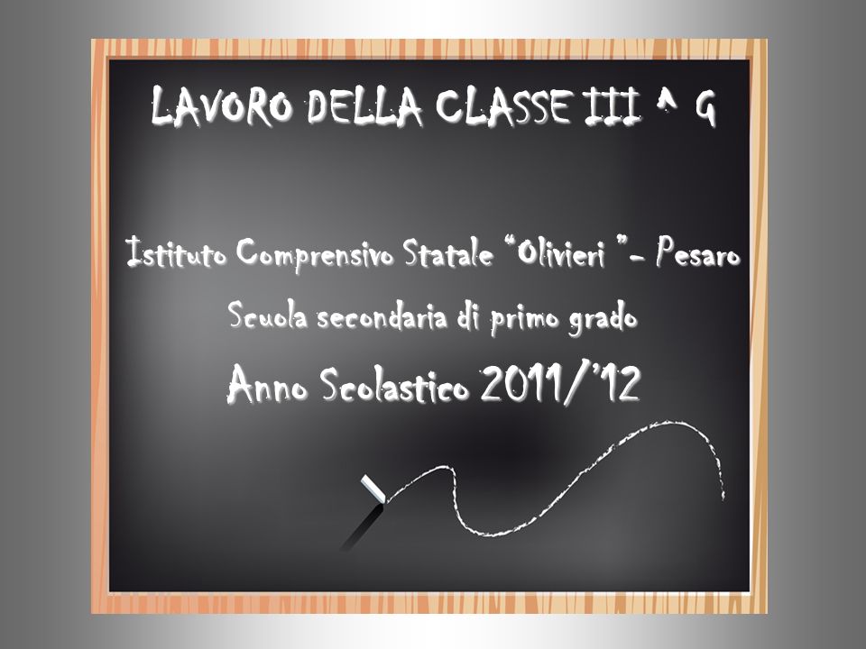 LAVORO DELLA CLASSE III ^ G Anno Scolastico 2011/’12