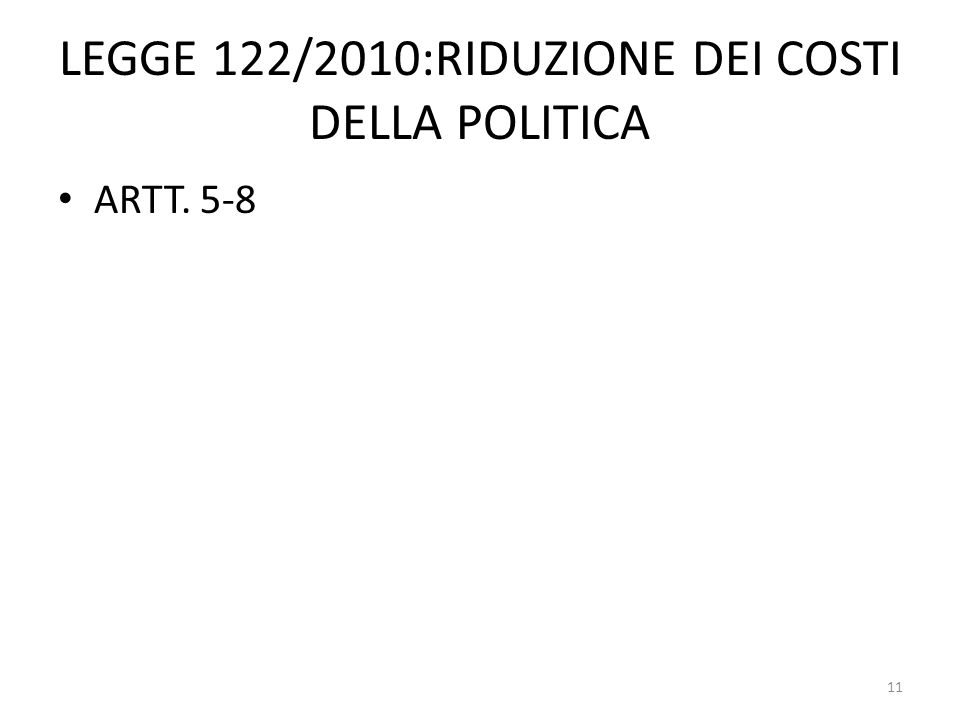 LEGGE 122/2010:RIDUZIONE DEI COSTI DELLA POLITICA