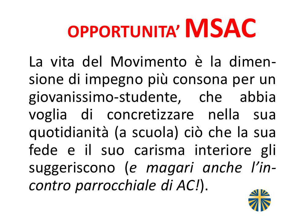 OPPORTUNITA’ MSAC