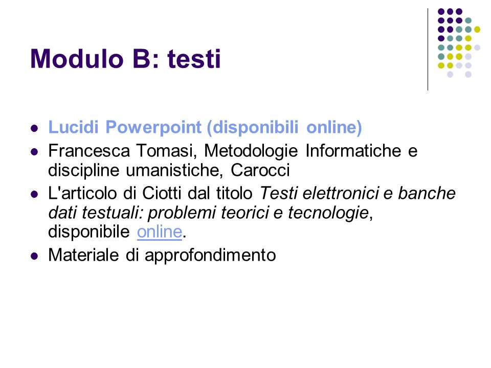 Modulo B: testi Lucidi Powerpoint (disponibili online)