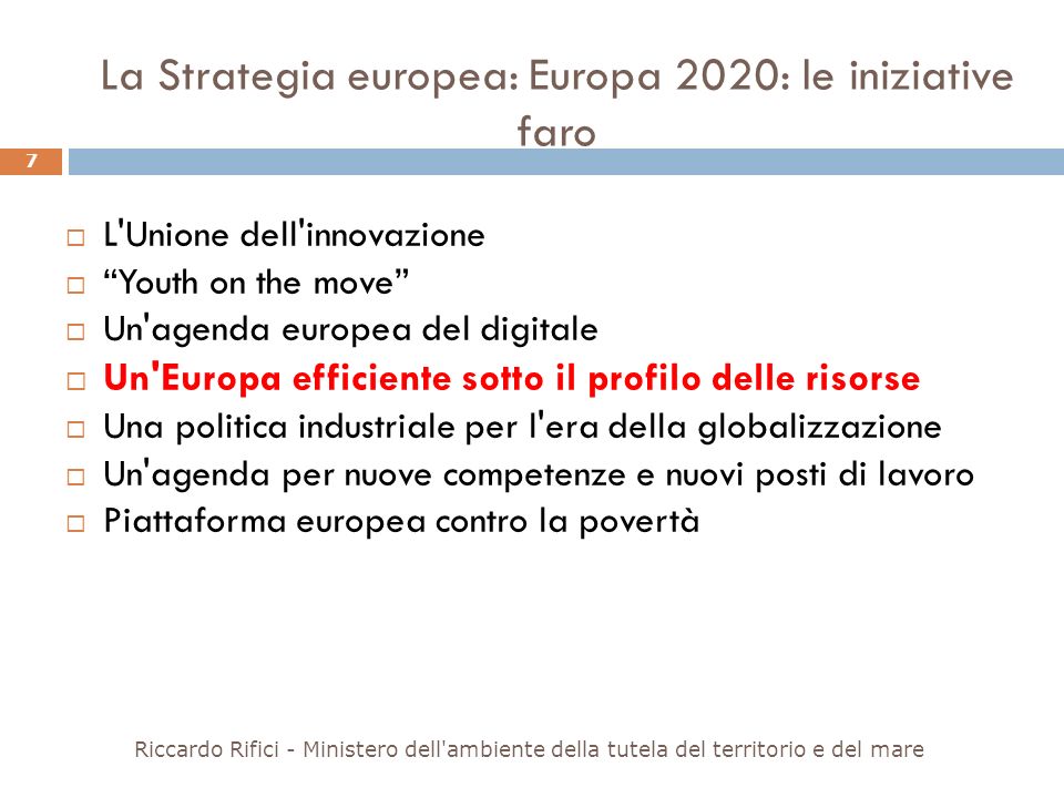 La Strategia europea: Europa 2020: le iniziative faro