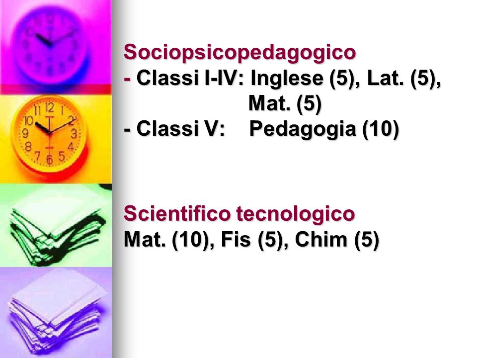 Sociopsicopedagogico - Classi I-IV: Inglese (5), Lat. (5),. Mat