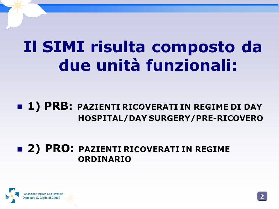 Il SIMI risulta composto da due unità funzionali: