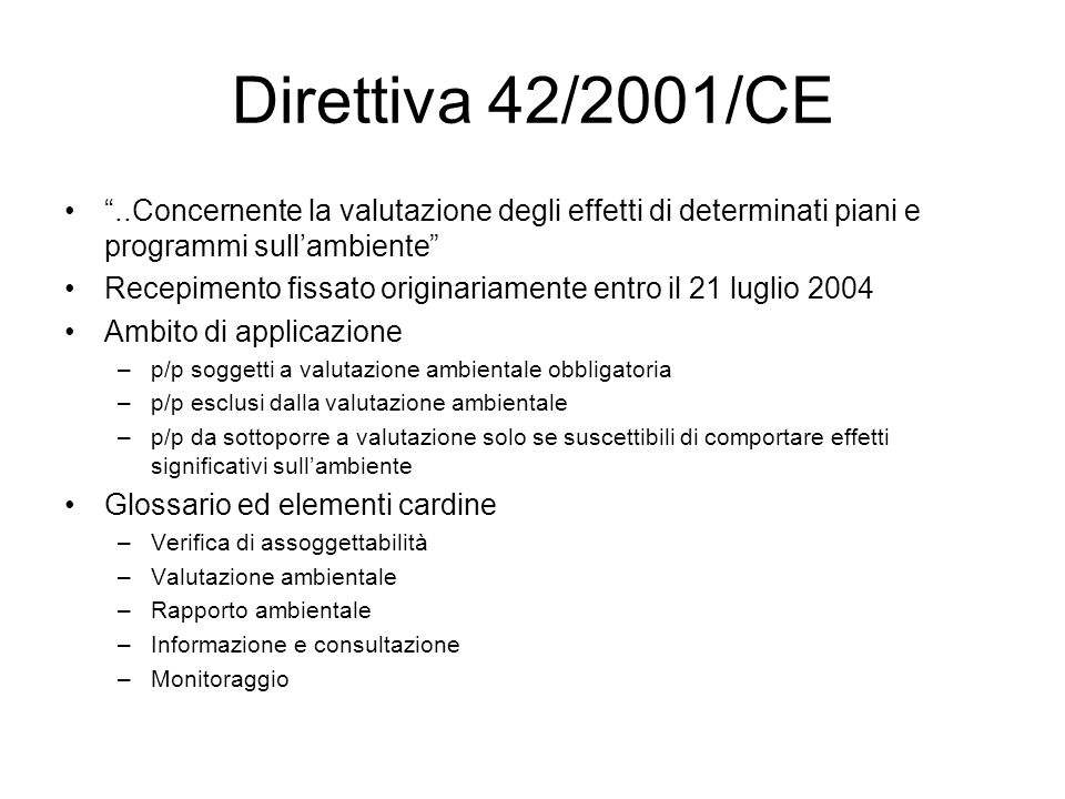 Direttiva 42/2001/CE ..Concernente la valutazione degli effetti di determinati piani e programmi sull’ambiente