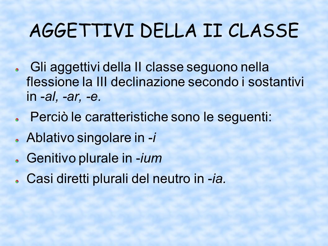 AGGETTIVI DELLA II CLASSE