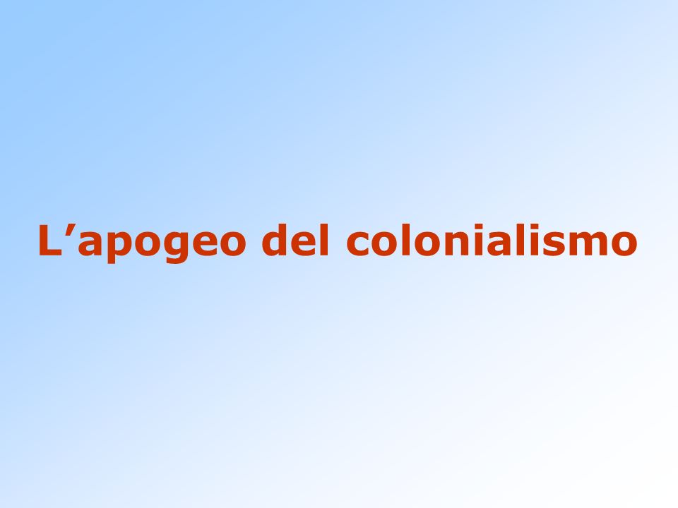 L’apogeo del colonialismo