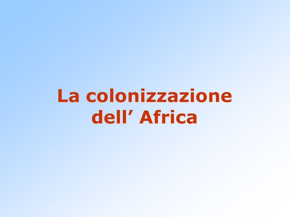 La colonizzazione dell’ Africa