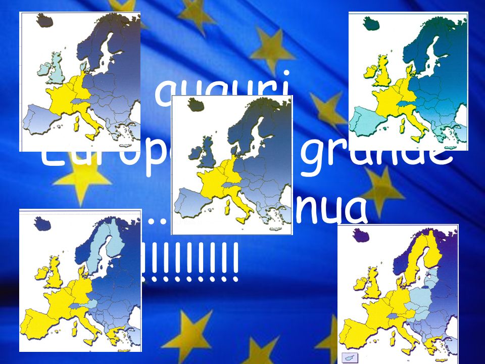 Tanti auguri Europa, sei grande … continua così!!!!!!!!!!