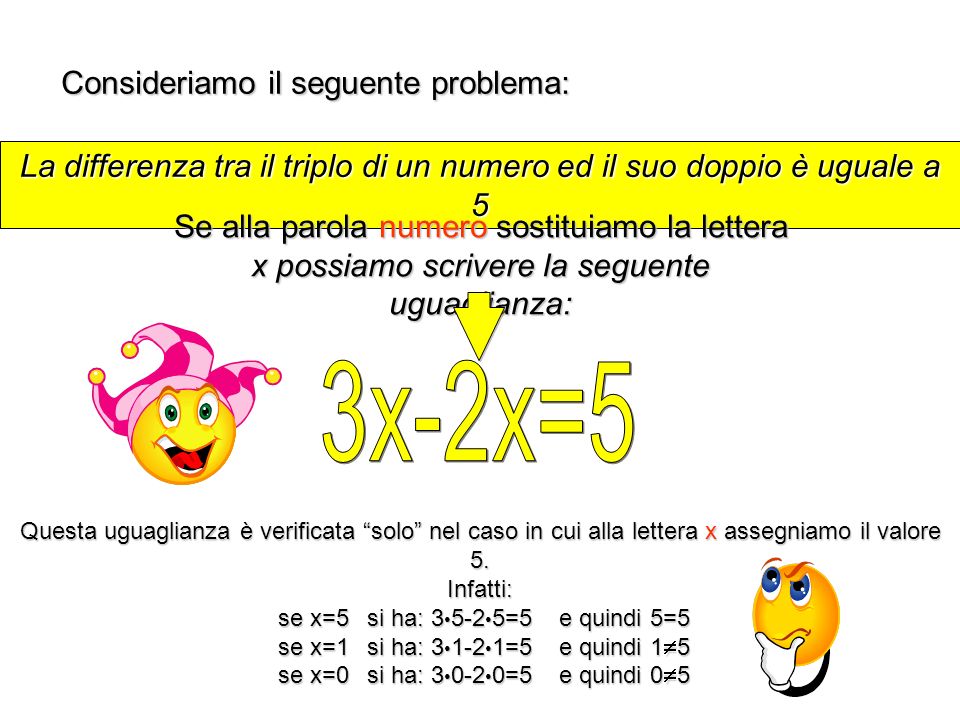 3x-2x=5 Consideriamo il seguente problema: