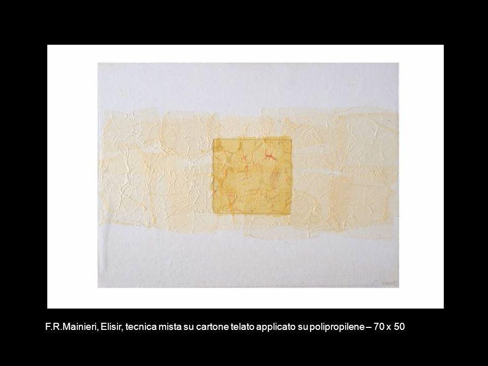 F.R.Mainieri, Elisir, tecnica mista su cartone telato applicato su polipropilene – 70 x 50