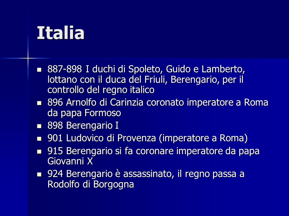 Italia I duchi di Spoleto, Guido e Lamberto, lottano con il duca del Friuli, Berengario, per il controllo del regno italico.