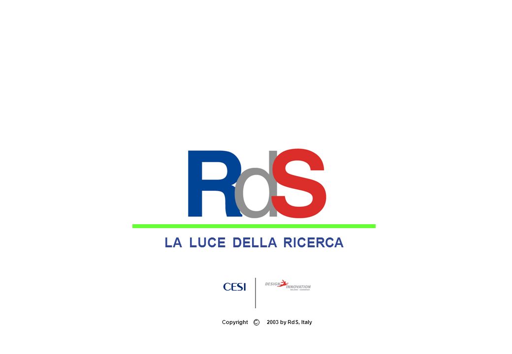 LA LUCE DELLA RICERCA Copyright C 2003 by RdS, Italy