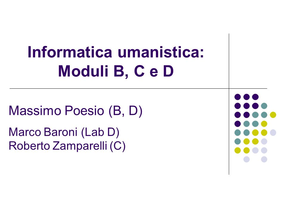 Informatica umanistica: Moduli B, C e D
