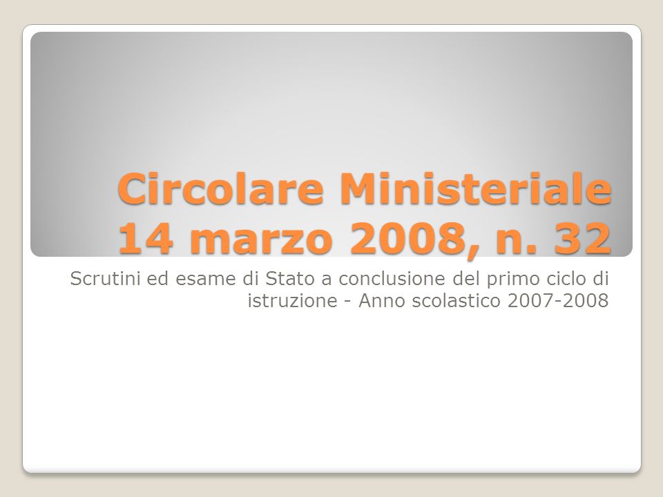 Circolare Ministeriale 14 marzo 2008, n. 32