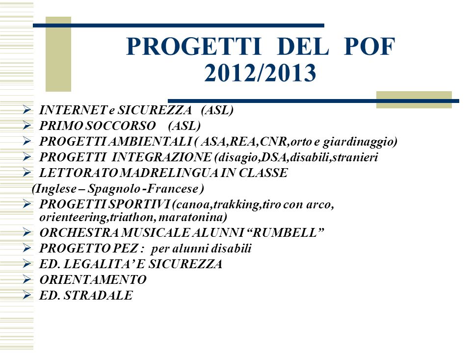 PROGETTI DEL POF 2012/2013 INTERNET e SICUREZZA (ASL)