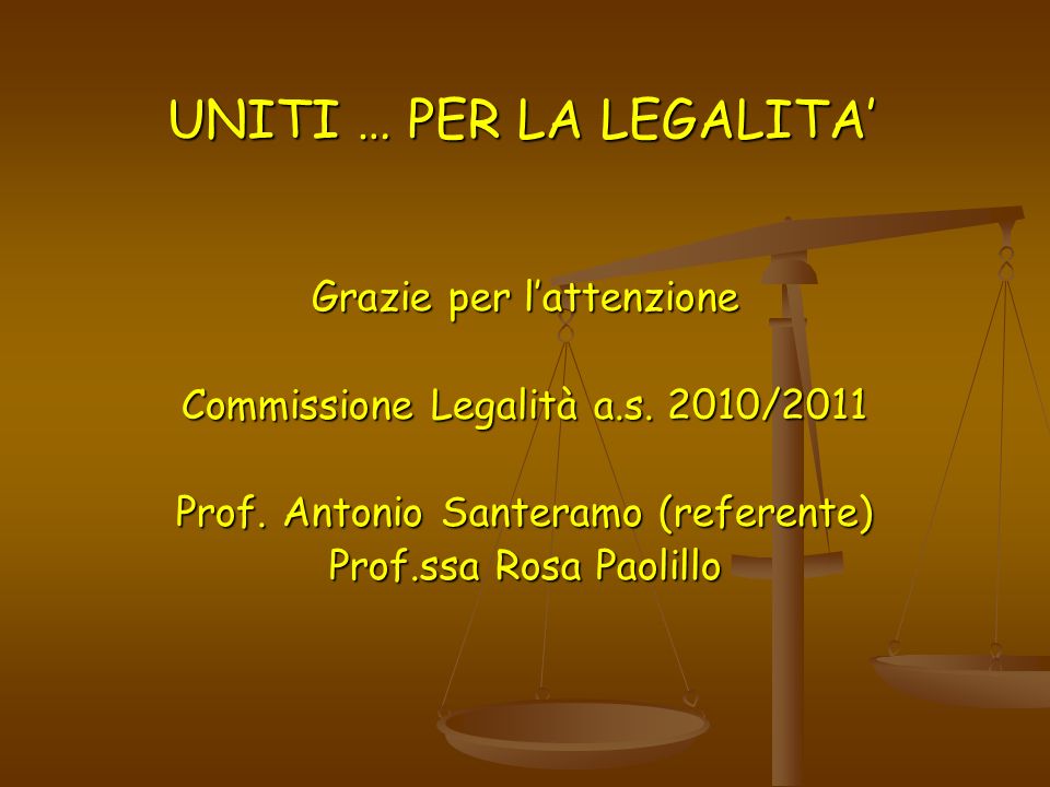 Grazie per l’attenzione Commissione Legalità a.s. 2010/2011