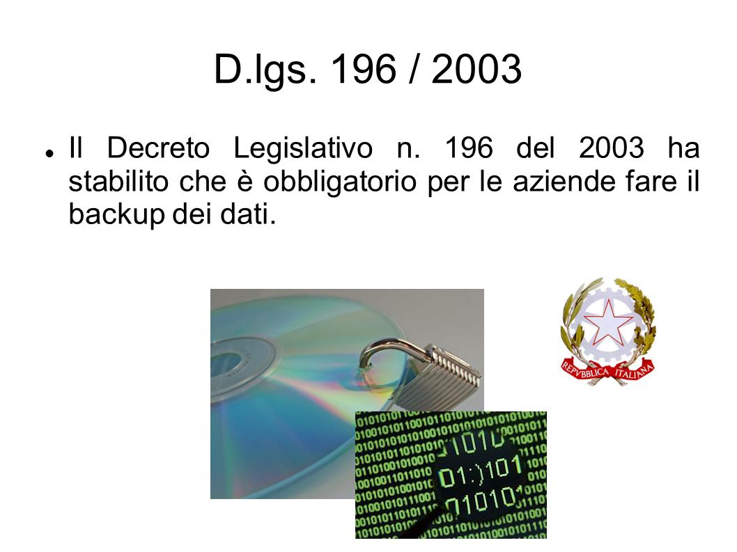 D.lgs. 196 / 2003 Il Decreto Legislativo n.