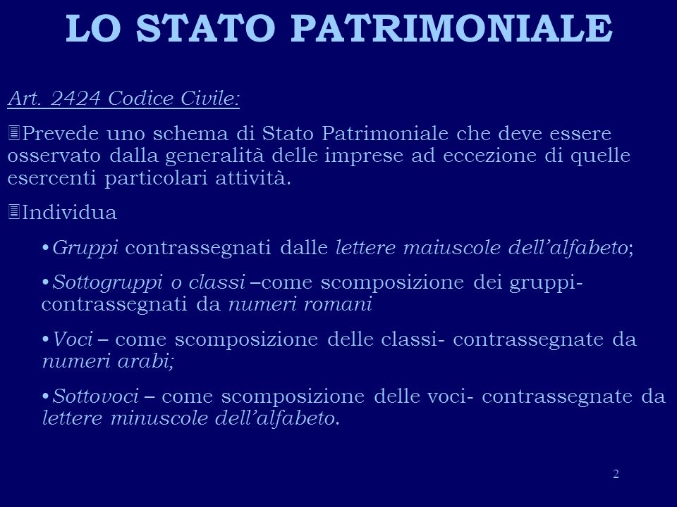 LO STATO PATRIMONIALE Art Codice Civile:
