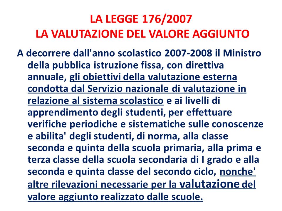 LA LEGGE 176/2007 LA VALUTAZIONE DEL VALORE AGGIUNTO
