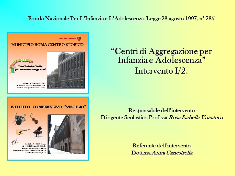 Centri di Aggregazione per Infanzia e Adolescenza Intervento I/2.
