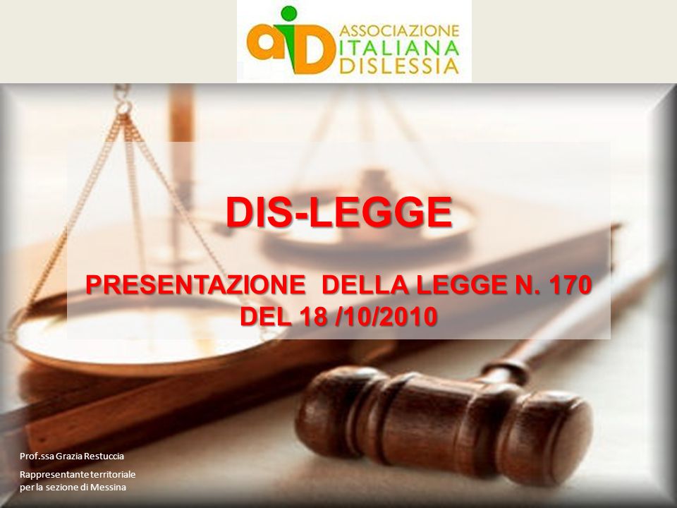 DIS-LEGGE PRESENTAZIONE DELLA LEGGE N. 170 DEL 18 /10/2010