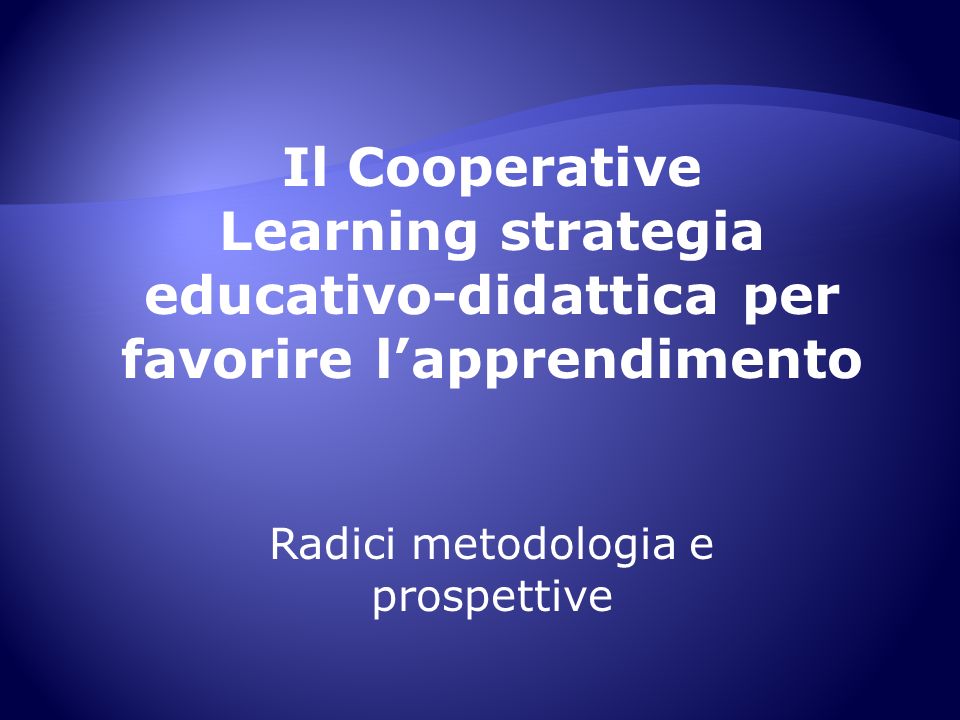 Learning strategia educativo-didattica per favorire l’apprendimento