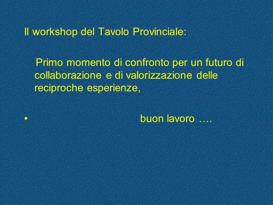 Il workshop del Tavolo Provinciale: