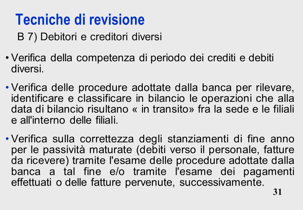 Tecniche di revisione B 7) Debitori e creditori diversi