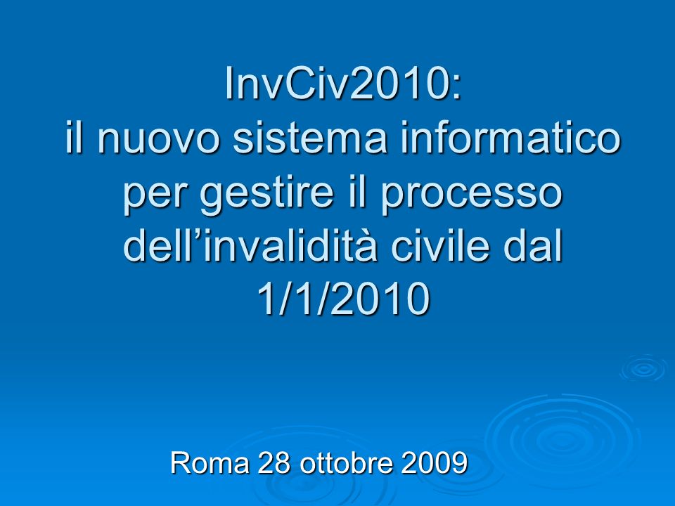 InvCiv2010: il nuovo sistema informatico per gestire il processo dell’invalidità civile dal 1/1/2010