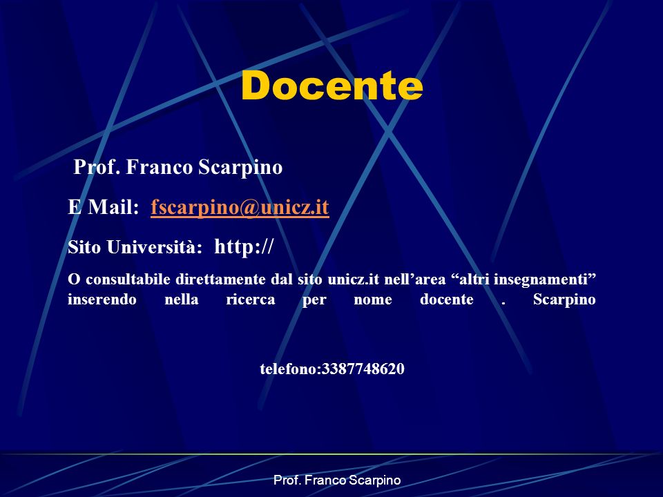Docente Prof. Franco Scarpino E Mail: