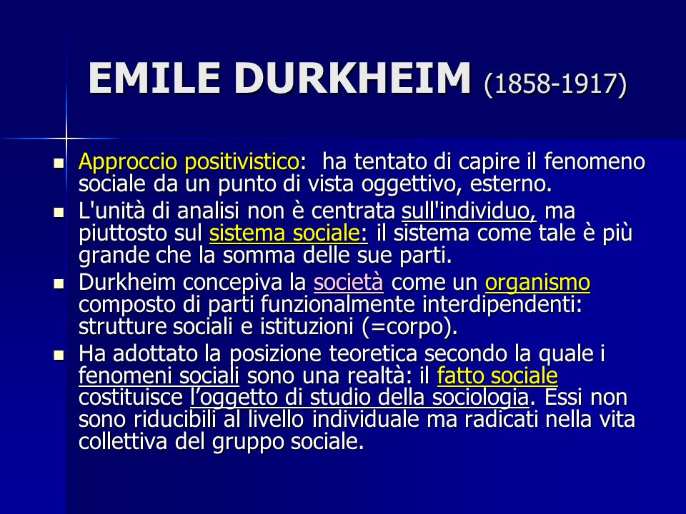 EMILE DURKHEIM ( ) Approccio positivistico: ha tentato di capire il fenomeno sociale da un punto di vista oggettivo, esterno.