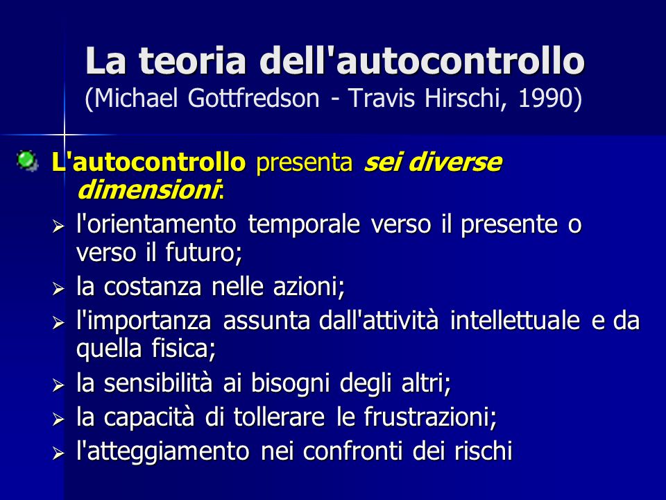 La teoria dell autocontrollo (Michael Gottfredson - Travis Hirschi, 1990)