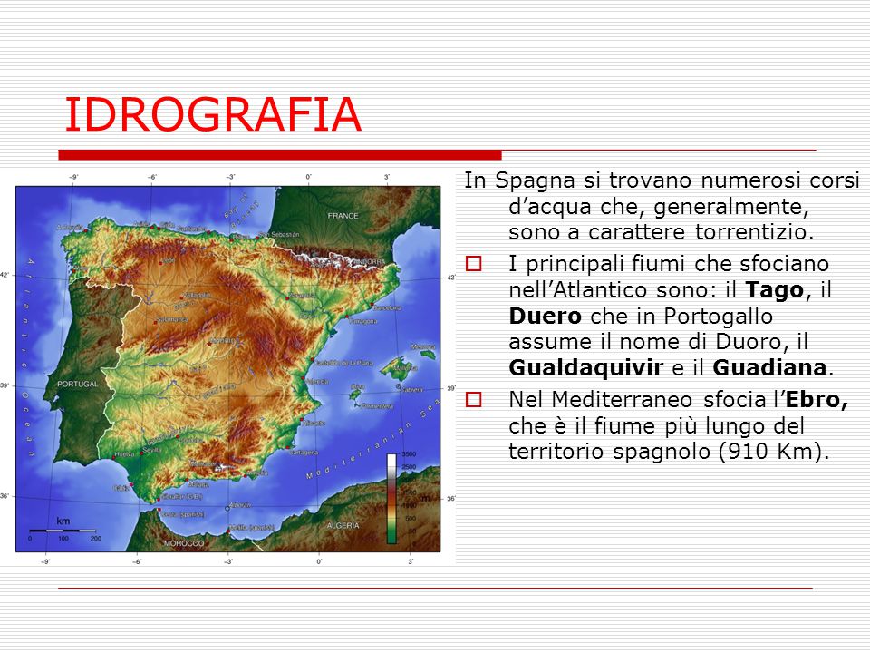 IDROGRAFIA In Spagna si trovano numerosi corsi d’acqua che, generalmente, sono a carattere torrentizio.
