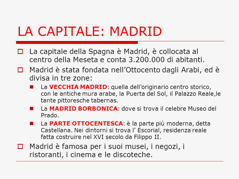 LA CAPITALE: MADRID La capitale della Spagna è Madrid, è collocata al centro della Meseta e conta di abitanti.