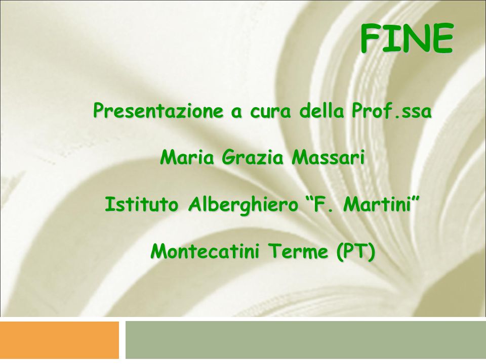 FINE Presentazione a cura della Prof.ssa Maria Grazia Massari
