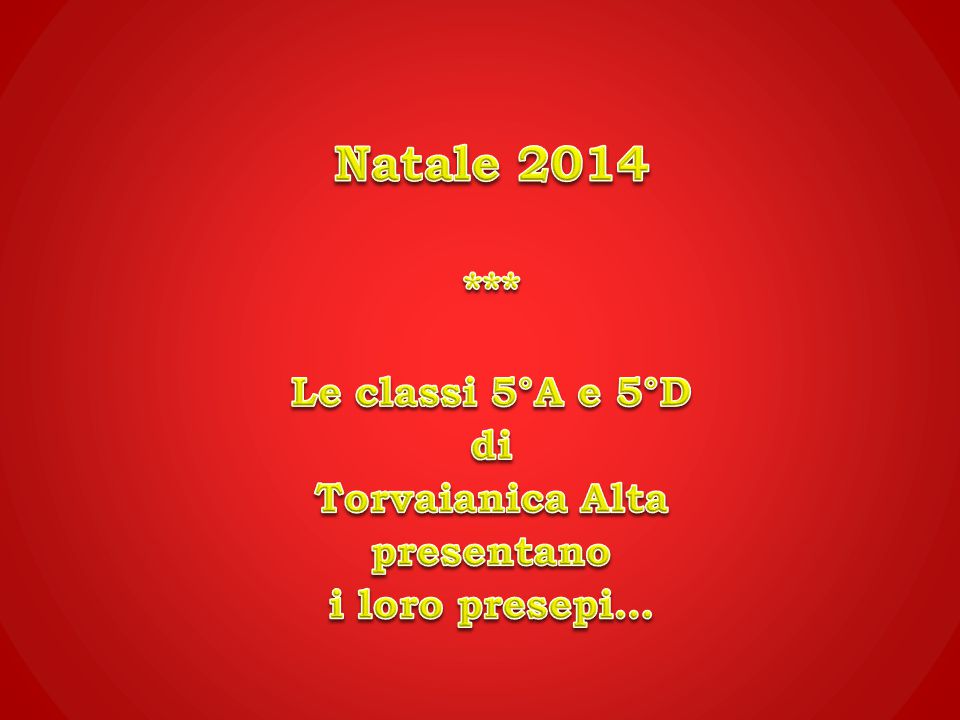 Poesie Di Trilussa Sul Natale.Natale 2014 Le Classi 5 A E 5 D Di Torvaianica Alta Presentano Ppt Video Online Scaricare
