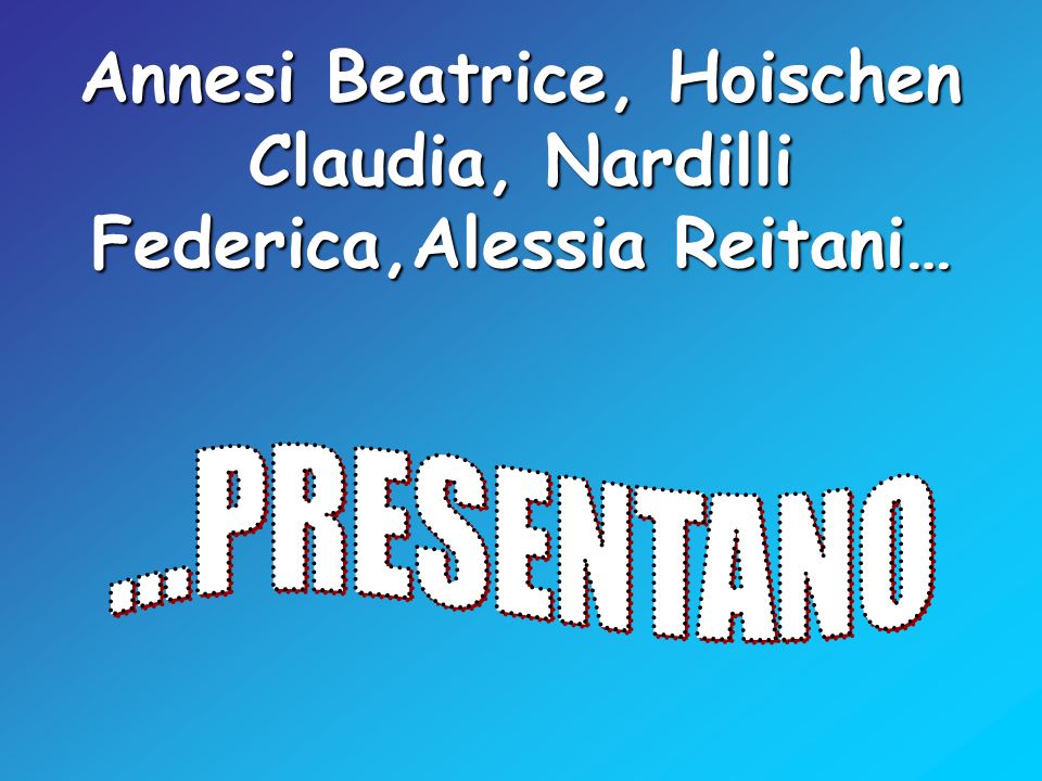 Annesi Beatrice, Hoischen Claudia, Nardilli Federica,Alessia Reitani…